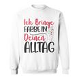 Ich Bringe Farbe In Deinen Alltag Maler Papa Lackierer Sweatshirt