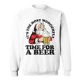 Its The Most Wonderful Time For A Beer Santa Christmas Sweatshirt