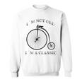 I´M Not Old I´M A Classic Bike Graphic Fathers Day Vintage Sweatshirt