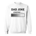 Papa Witze Lustige Papa Witz Loading Lustigeratertag Sweatshirt