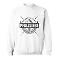 Pfalzpower Pfalzliebe Weinfest Weinschorle Schorle Palatine Sweatshirt