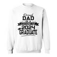 Proud Dad Class Of 2024 Graduate Matching Family Graduation Sweatshirt