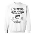 Schonend Bescheln 60Th Birthday Das Gute Stück Ist Sichzig Sweatshirt