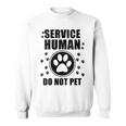 Service-Human Do Not Pet Dog Lover Quote Men Sweatshirt