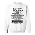 Sorry I Am Already Taken By A Freaking Awesome Guy Born May Sweatshirt