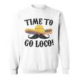 Time To Go Loco Cinco De Mayo Sweatshirt