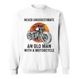 Never Underestimate An Old Man With A Motorcycle Birthday Sweatshirt
