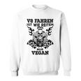 V8 Fahren Ist Wie Reiten Nuregan Achtzylinder Slogan Sweatshirt