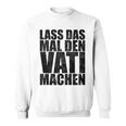 Vatertag Papa Lass Das Mal Denati Machen Retro Spruch Kapuzenjacke Sweatshirt