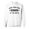 Work From Home Employee Of The Month Cute Black Text Sweatshirt