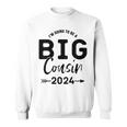 Youth Im Going To Be A Big Cousin 2024 Big Cousin 2024 Sweatshirt