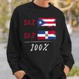 100 Per Cent For A Puerto Rico & Dominican Flag Sweatshirt Gifts for Him