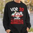 30 Years War Ich Mal Der Fastelste A Zum 30 Sweatshirt Geschenke für Ihn