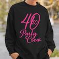 40 Party Crew Passende Gruppe Für Damen 40 Geburtstag Rosa Sweatshirt Geschenke für Ihn