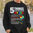 5 Things You Should Know About My Son Autism Awareness Sweatshirt Gifts for Him