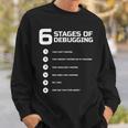 6 Stages Of Debugging Bug Coding Computer Programmer Sweatshirt Geschenke für Ihn