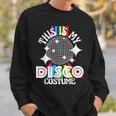 This Is My 70S Costume 70 Styles 70'S Disco 1970S Outfit Sweatshirt Gifts for Him