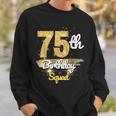 75Th Birthday Squad 75 Year Old Birthday Sparkle Sweatshirt Gifts for Him