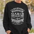 79 Years Old Vintage Legends Born March 1945 79Th Birthday Sweatshirt Gifts for Him
