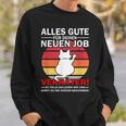 Alles Gute Für Dein Neue Job Zum Job Farewell S Sweatshirt Geschenke für Ihn