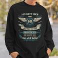 Als Gott Michor 60 Jahren Schuf Grinste Er Das Wird German L Sweatshirt Geschenke für Ihn