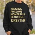 Amazing Awesome Wonderful Beautiful Greeter Birthday Present Sweatshirt Gifts for Him
