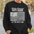 Make America Hate Again American Usa Pride FightSweatshirt Gifts for Him