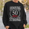 Annoying Each Other For 50 Years 50Th Wedding Anniversary Sweatshirt Gifts for Him