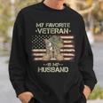 Army Veterans Day My Favorite Veteran Is My Husband Sweatshirt Gifts for Him