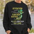 Attention I Am Out Of Order Until Further Notice Awesome Sweatshirt Gifts for Him