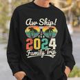 Aw Ship It's A 2024 Family Trip Family Cruise Vintage Sweatshirt Gifts for Him