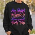 Aw Ship It's A Girls Trip Cruise 2024 Vacation Matching Sweatshirt Gifts for Him