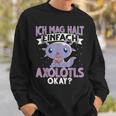 Axolotl Ich Mag Halt Einfach Axolotls S Sweatshirt Geschenke für Ihn