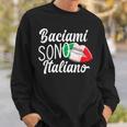 Baciami Sono Italiano Kiss Me Im Italian Italia Italy Sweatshirt Gifts for Him
