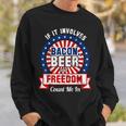 Bacon Beer Freedom America Usa Sweatshirt Gifts for Him