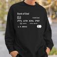 Bank Of Dad Best Dad Ever Humor Dad Father's Day Sweatshirt Gifts for Him