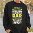 Bearded Watch Maker Dad And Horologist For Father's Day Sweatshirt Gifts for Him