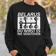 Belarus Du Wirst Es Nie Verstehen Belarus Black Sweatshirt Geschenke für Ihn