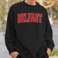 Belfast United Kingdom Varsity Style Vintage Retro Uk Sports Sweatshirt Gifts for Him