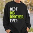 Best Big Brother Ever Nager Older Sibling For Boys Sweatshirt Gifts for Him