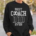 Best Coach Dad Ever Soccer Daddy Papa Father's Day Sweatshirt Gifts for Him