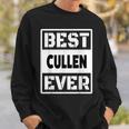 Best Cullen Ever Custom Family Name Sweatshirt Gifts for Him