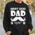 Best Dog Dad Ever Dog Daddy Fathers Day Sweatshirt Gifts for Him