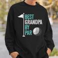 Best Grandpa By Par For Golf Fathers Day Birthday Christmas Sweatshirt Gifts for Him