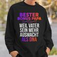 Bester Bonus Papa Weilater Sein Mehr Ausmacht Dna Sweatshirt Geschenke für Ihn