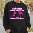 Bin Schon Wieder Im Inselfieber Party Outfit Mallorca Summer Sweatshirt Geschenke für Ihn