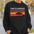 Bird Enthusiasts Flying Migrating Time To Migrate Sweatshirt Gifts for Him