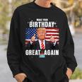 Make Your Birthday Great Again Trump Fan Birthday Sweatshirt Gifts for Him