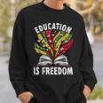 Black History Education Is Freedom Books Black History Sweatshirt Gifts for Him
