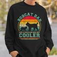 Bobcat Dad Like A Regular Dad But Cooler Father's Day Sweatshirt Gifts for Him